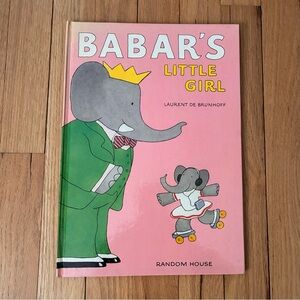 Babar’s Little Girl, Hardcover, 
Copyright © 1987 by Laurent de Brunhoff.